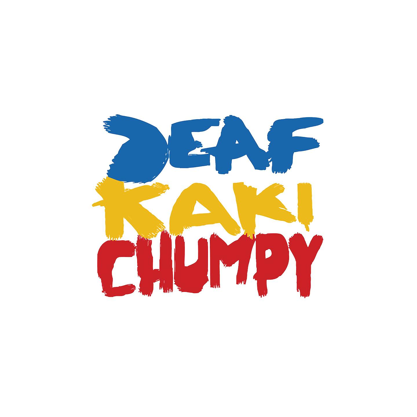 Постер альбома Deaf Kaki Chumpy