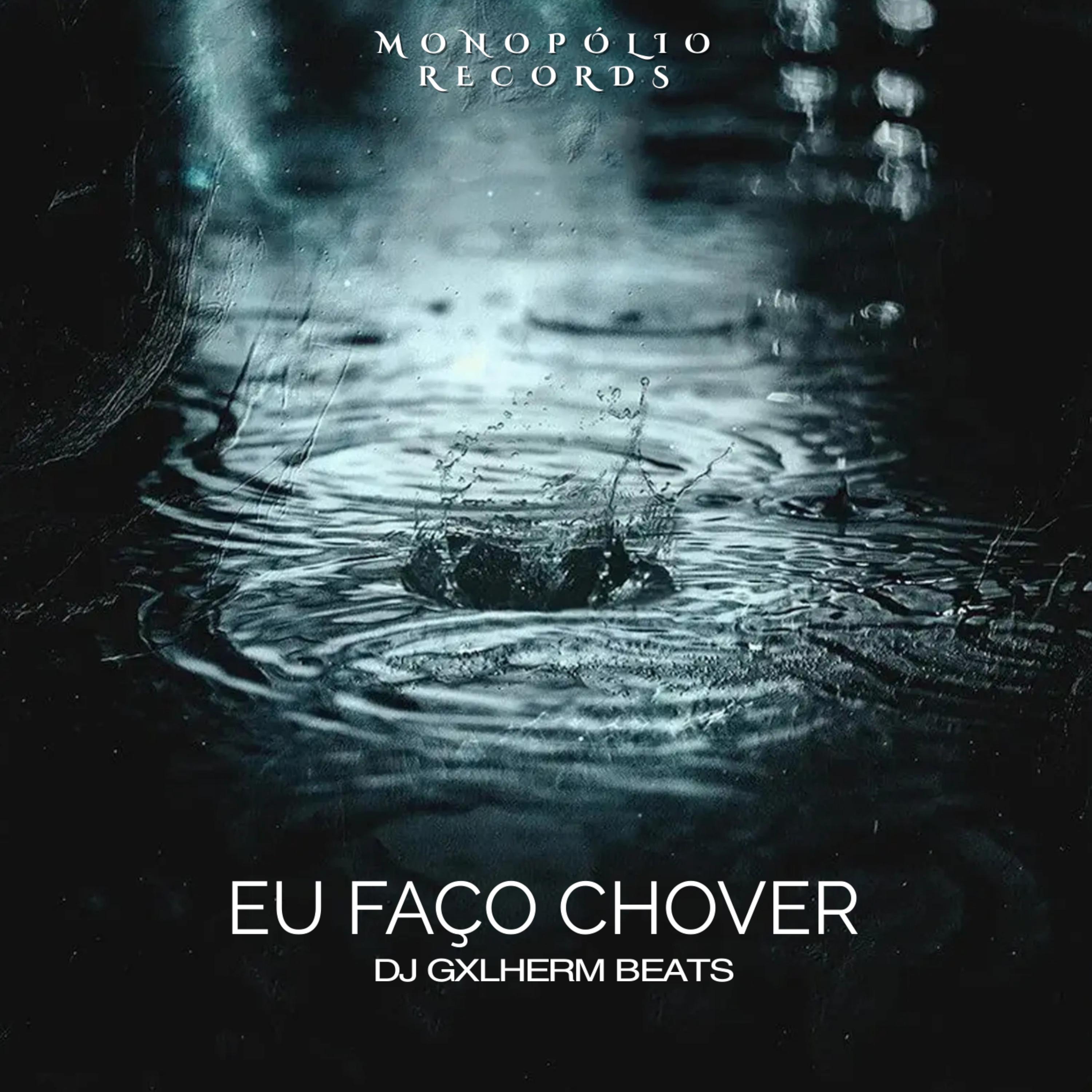 Постер альбома Eu Faço Chover (Com Grave)