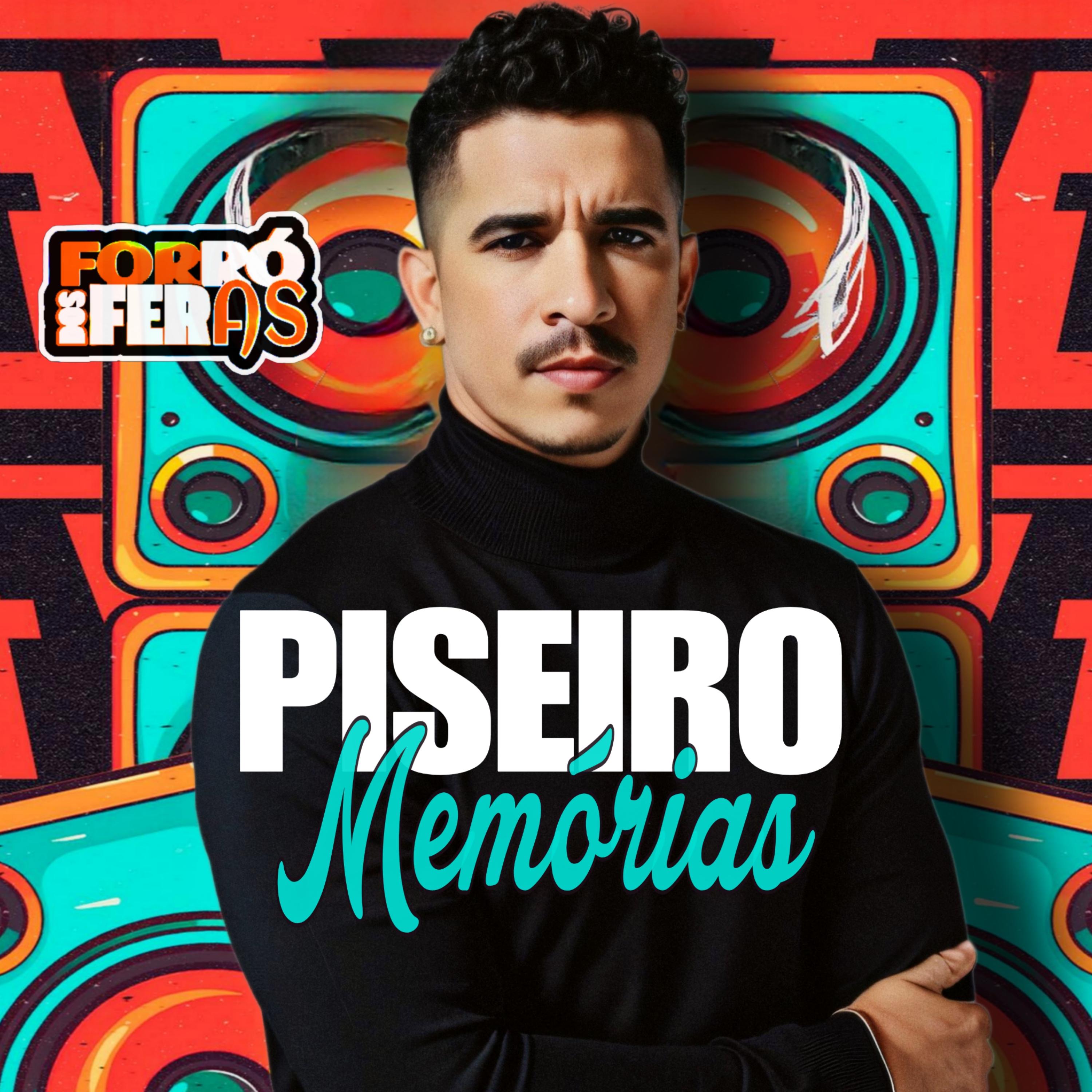 Постер альбома Piseiro Memórias