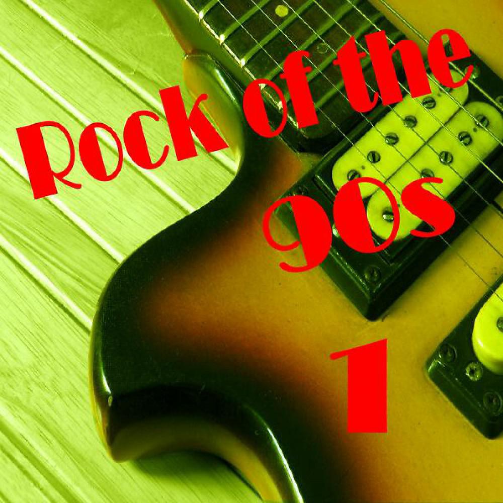 Постер альбома Rock of the 90s 1