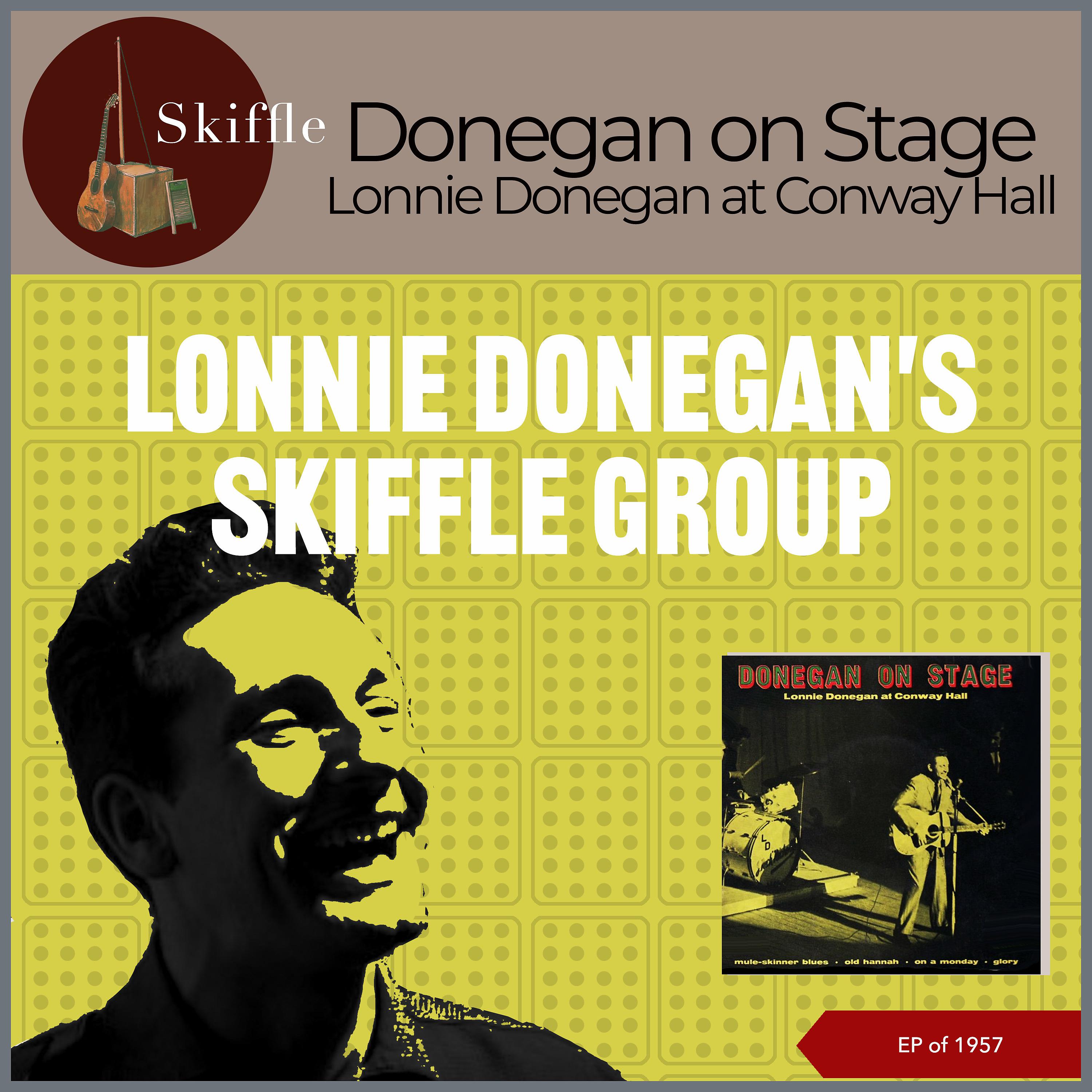 Постер альбома Donegan On Stage - Lonnie Donegan At Conway Hall