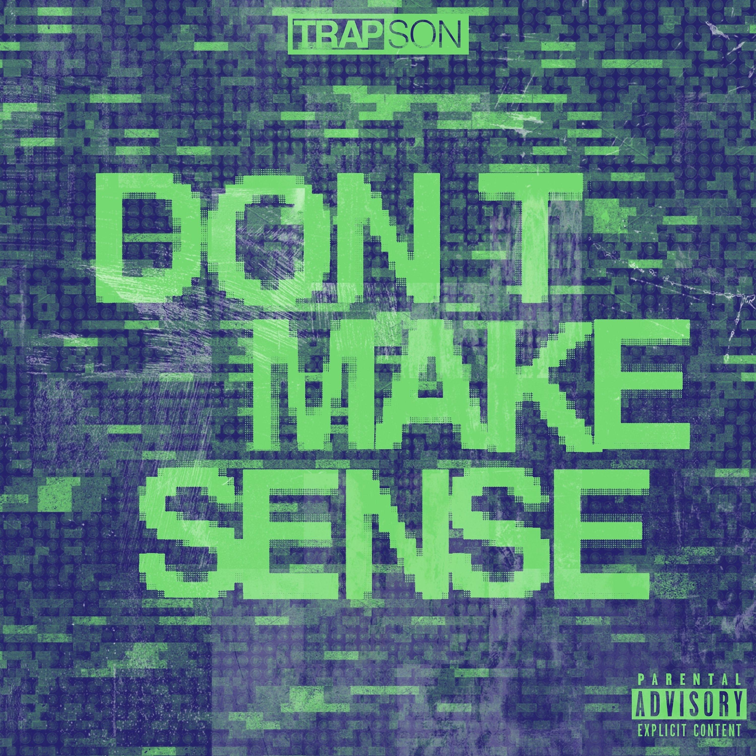 Постер альбома Don't Make Sense