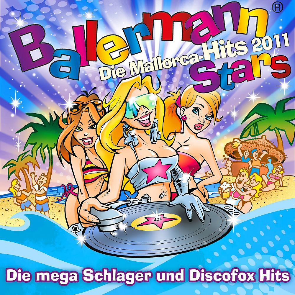 Постер альбома Ballermann Stars - Die Mallorca Hits 2011 - Die mega Schlager und Discofox Hits
