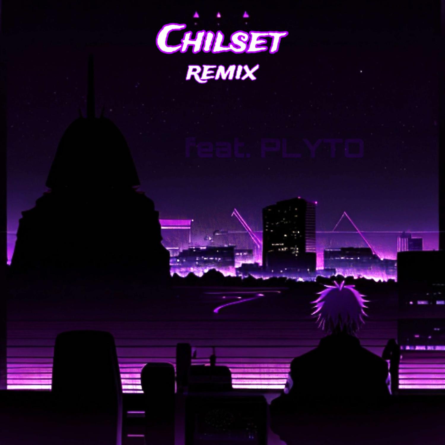 Постер альбома Chilset (remix version)