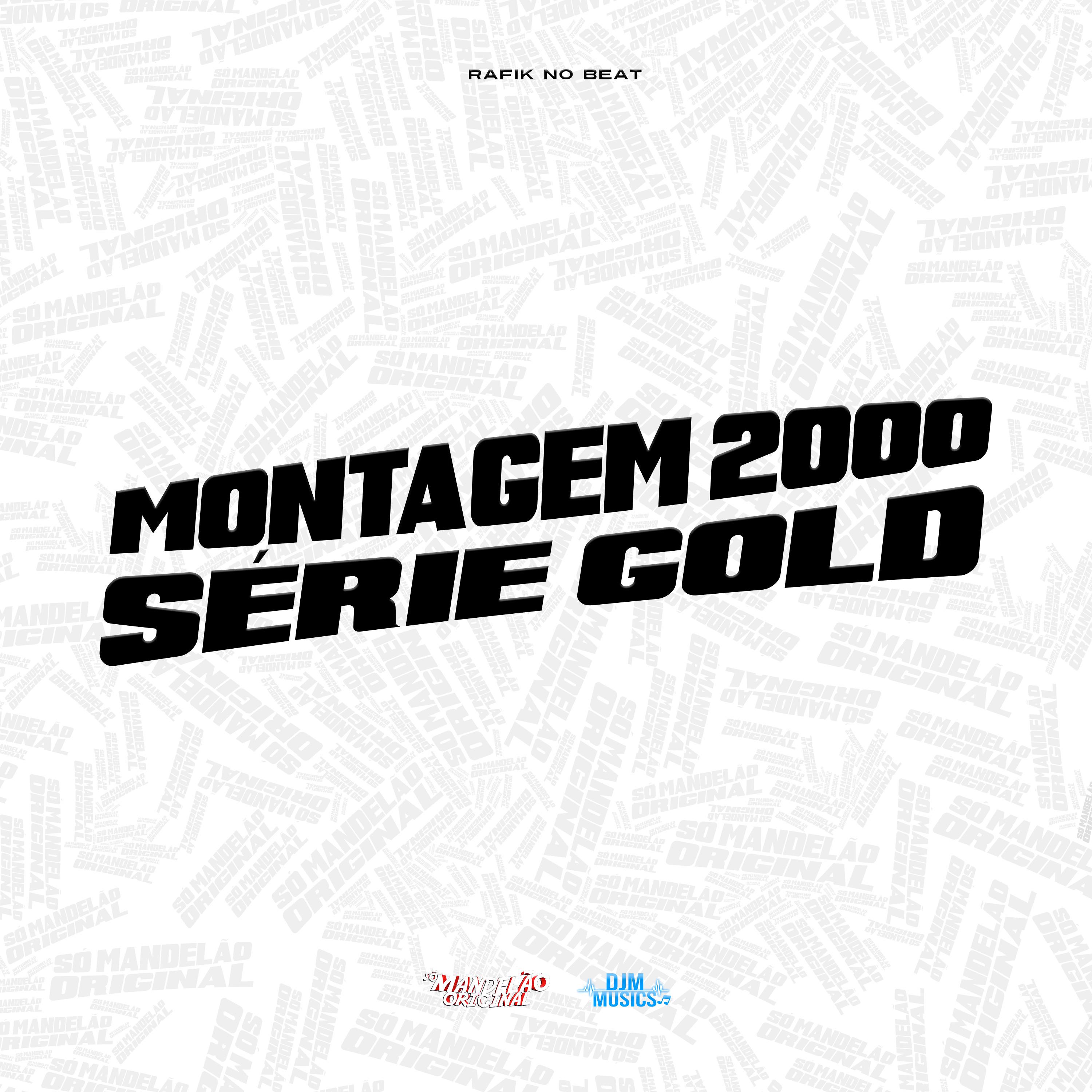 Постер альбома Montagem 2000 Série Gold