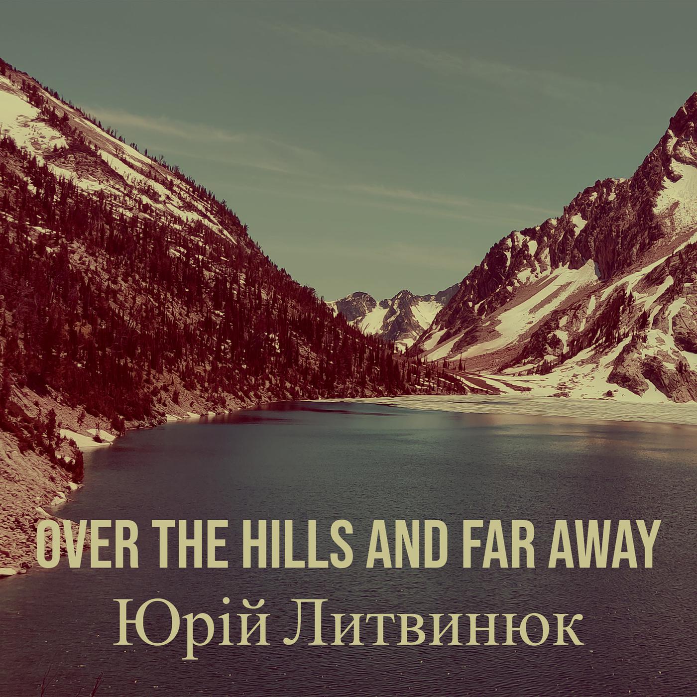 Постер альбома Over the Hills and Far Away