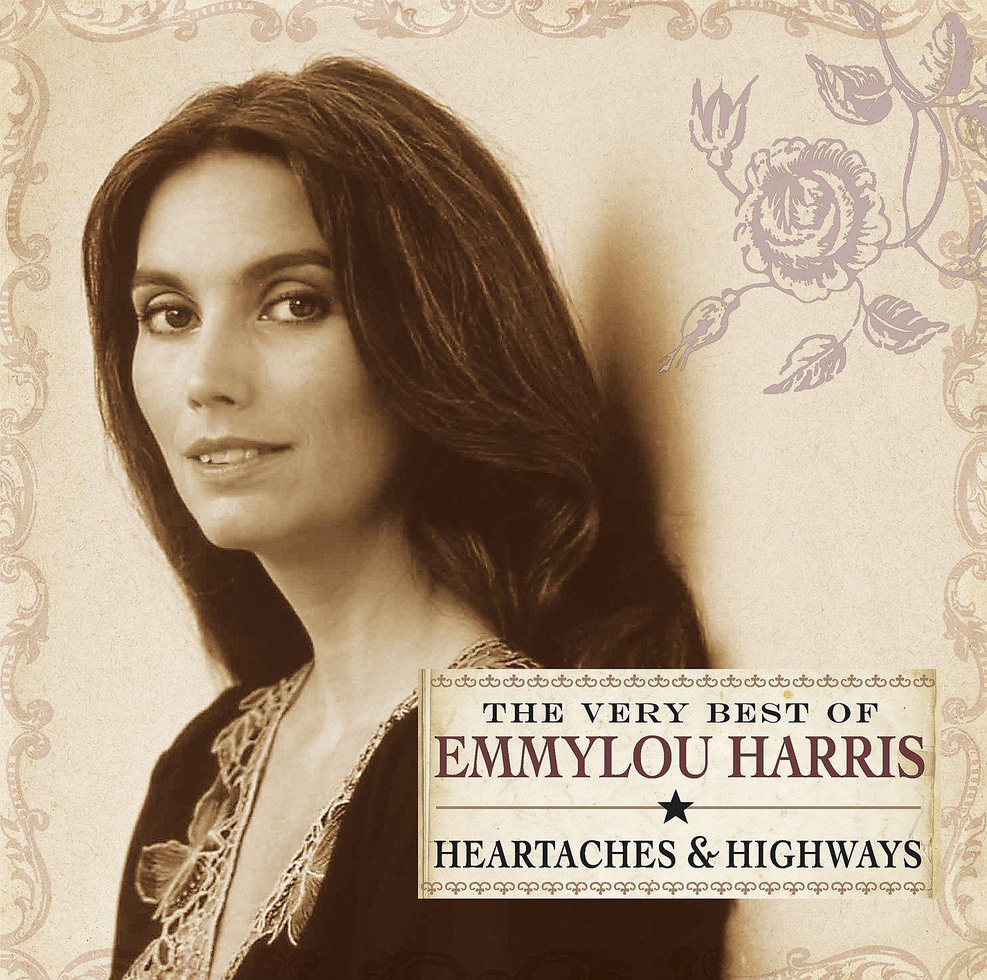 Постер альбома Heartaches & Highways: The Very Best of Emmylou Harris