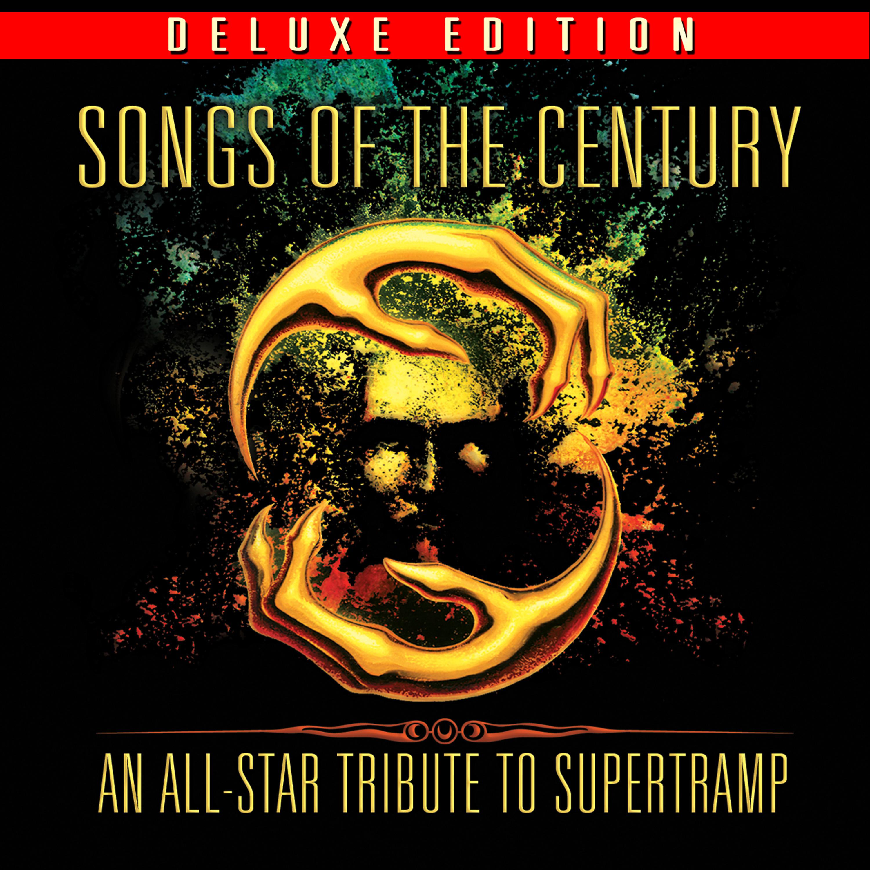 Постер альбома Songs of the Century - An All-Star Tribute to Supertramp (Deluxe Edition)
