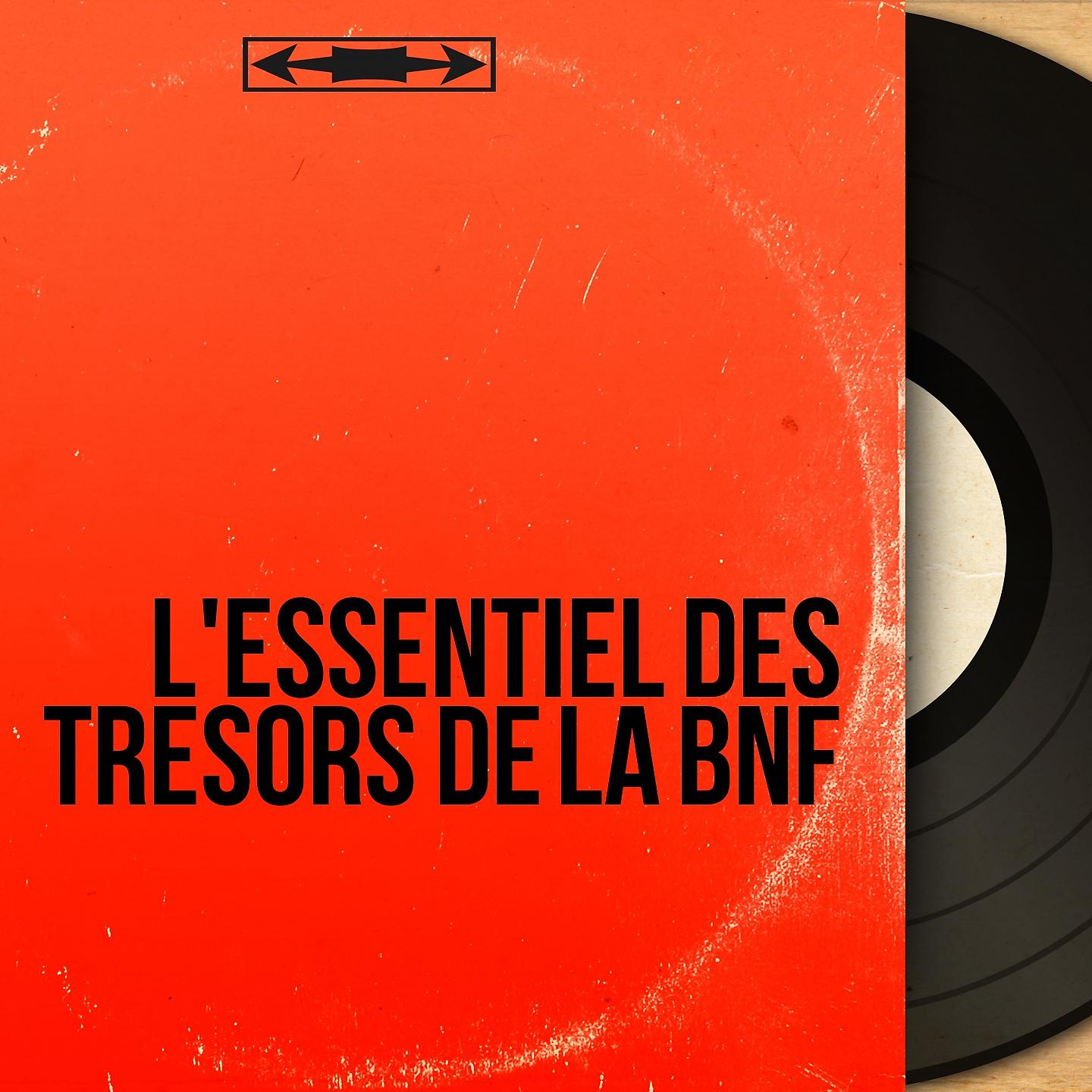 Постер альбома L'essentiel des trésors de la BnF