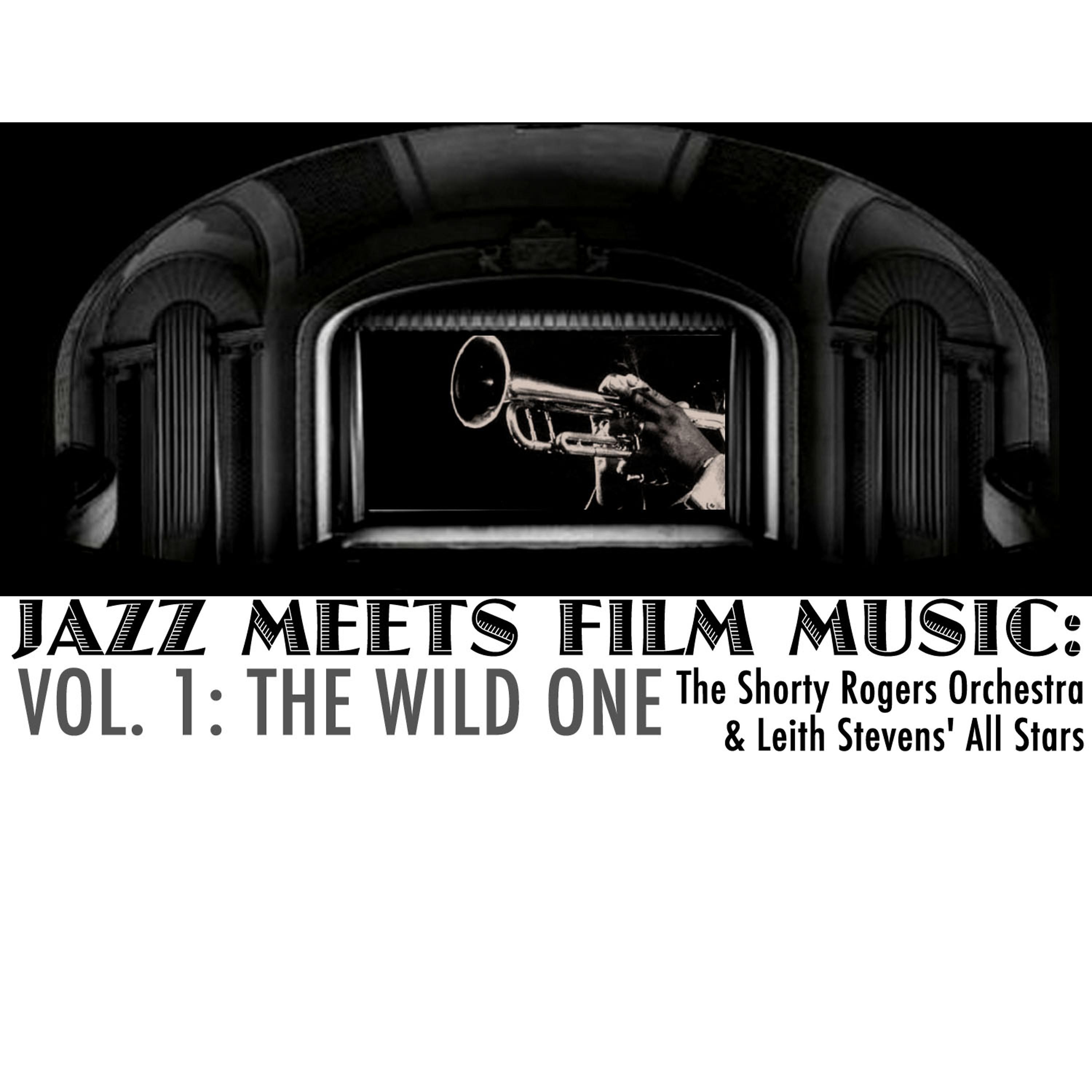 Постер альбома Jazz Meets Film Music, Vol. 1: The Wild One