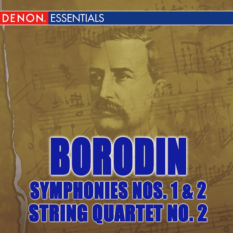 Постер альбома Borodin: Symphonies Nos. 1 & 2 - String Quartet No. 2