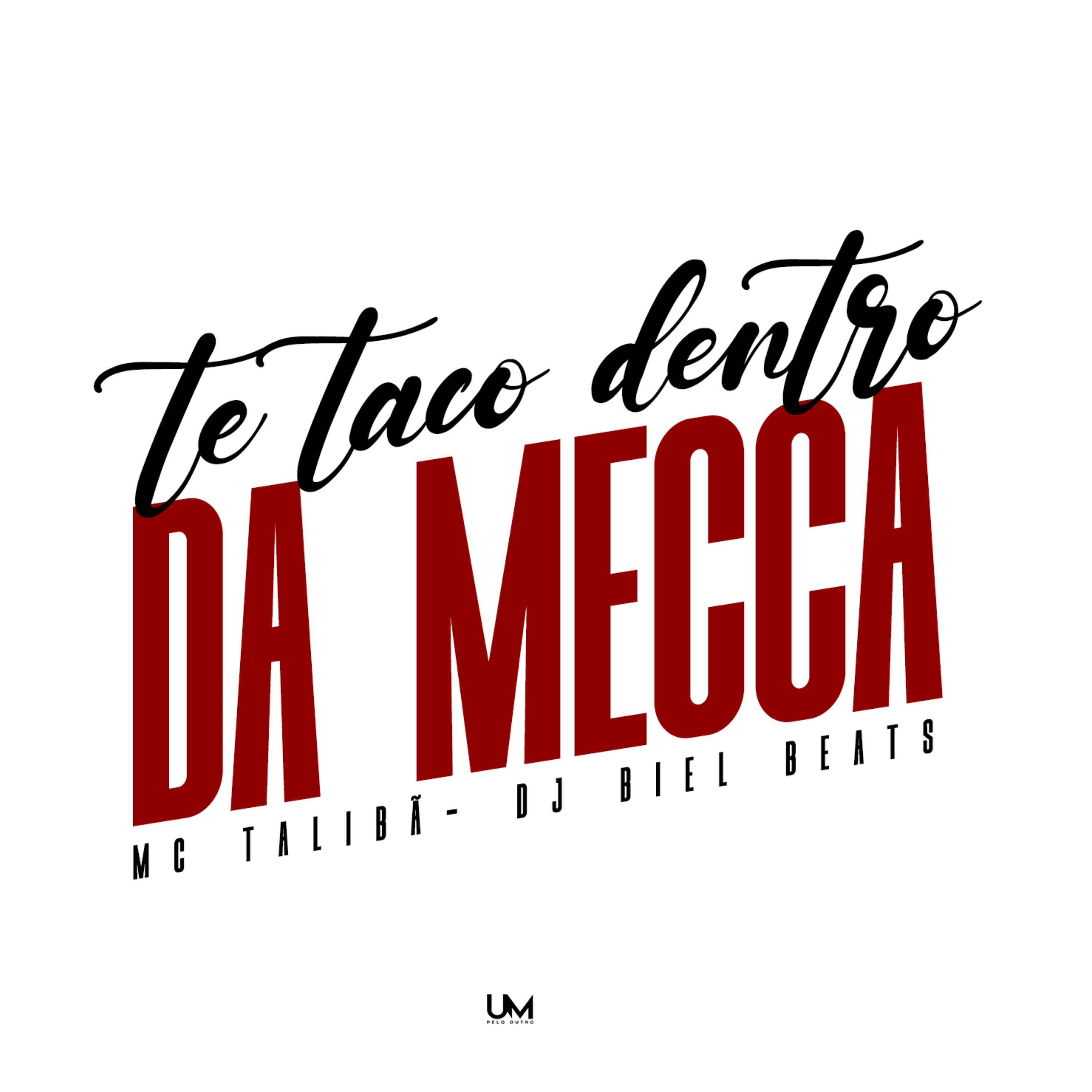 Постер альбома Te Taco Dentro da Meca