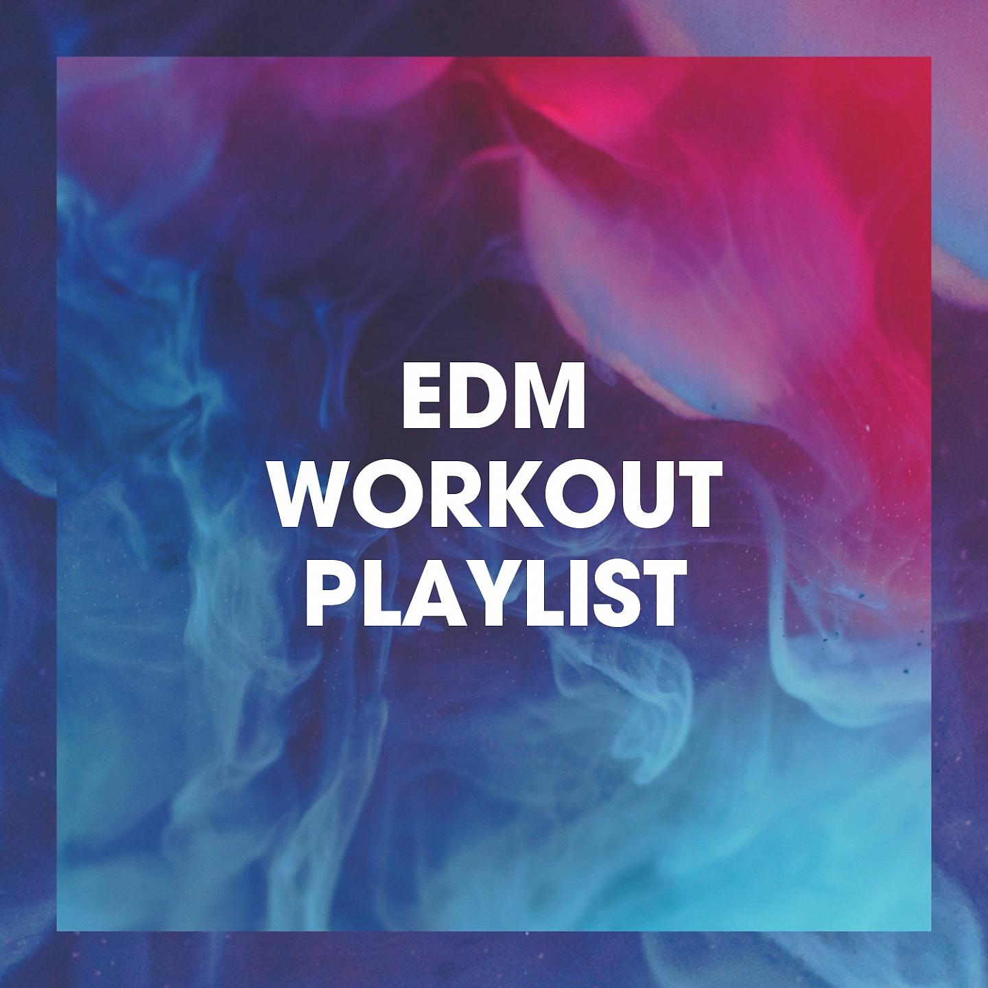 Постер альбома EDM Workout Playlist