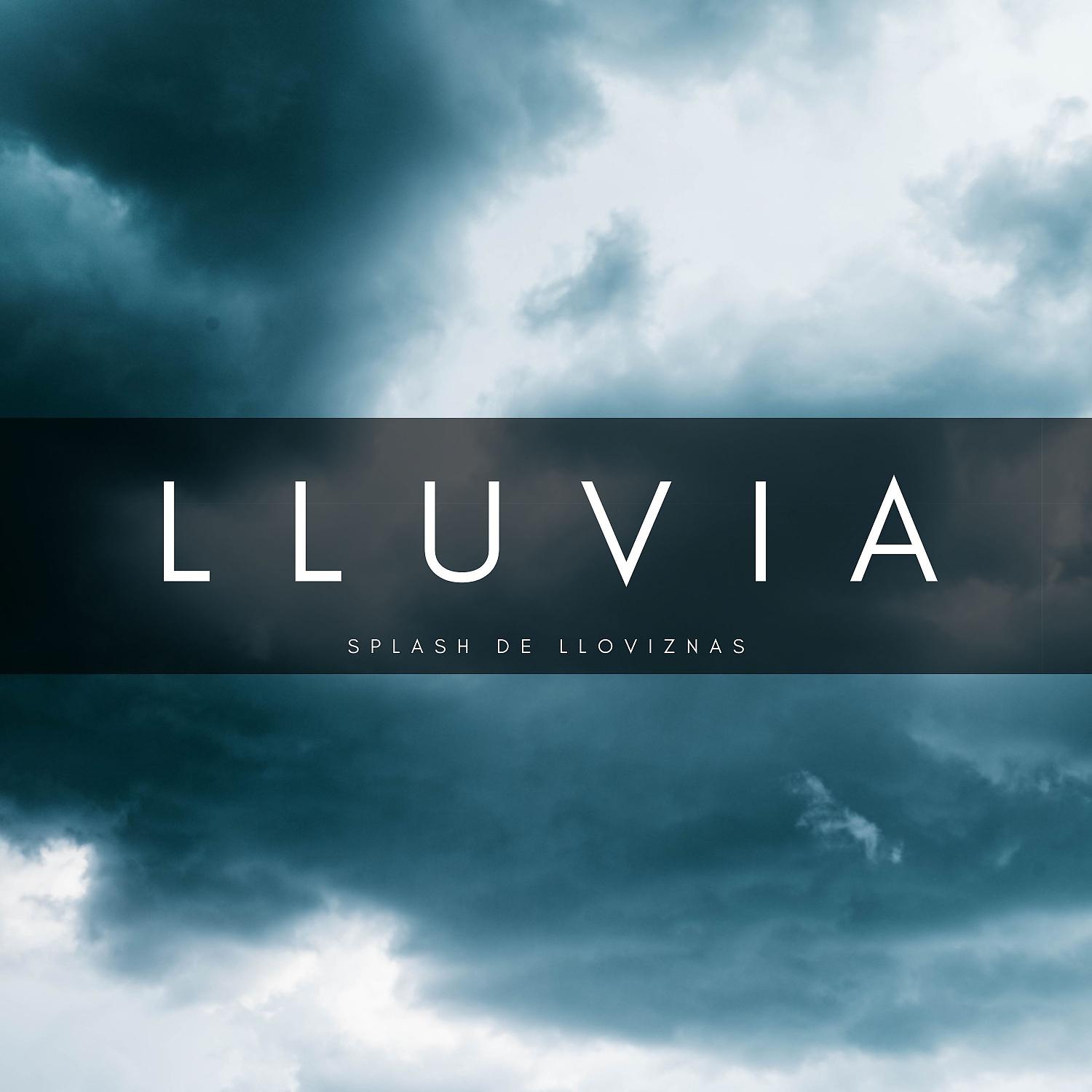Постер альбома Lluvia: Splash De Lloviznas