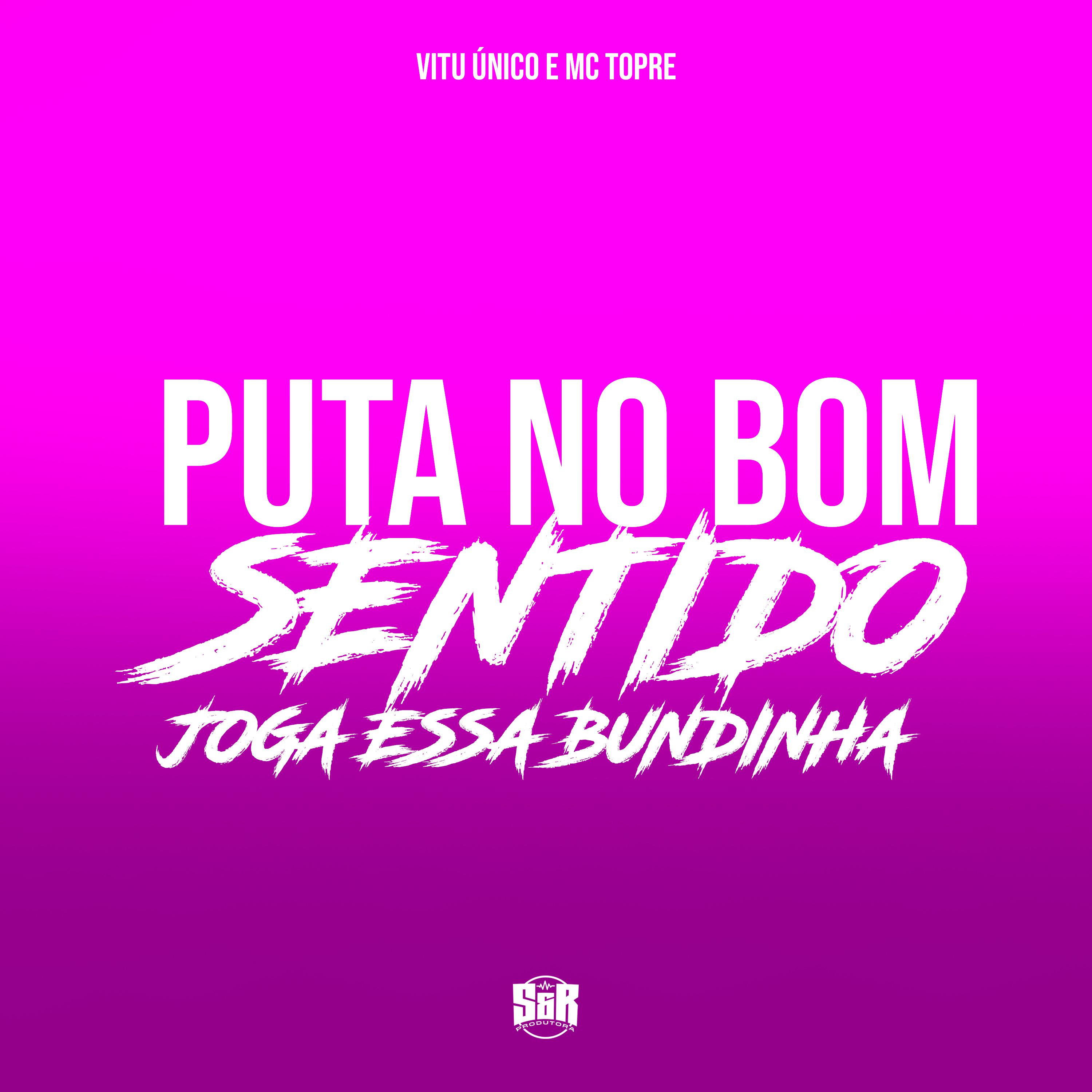 Постер альбома Puta no Bom Sentido - Joga Essa Bundinha