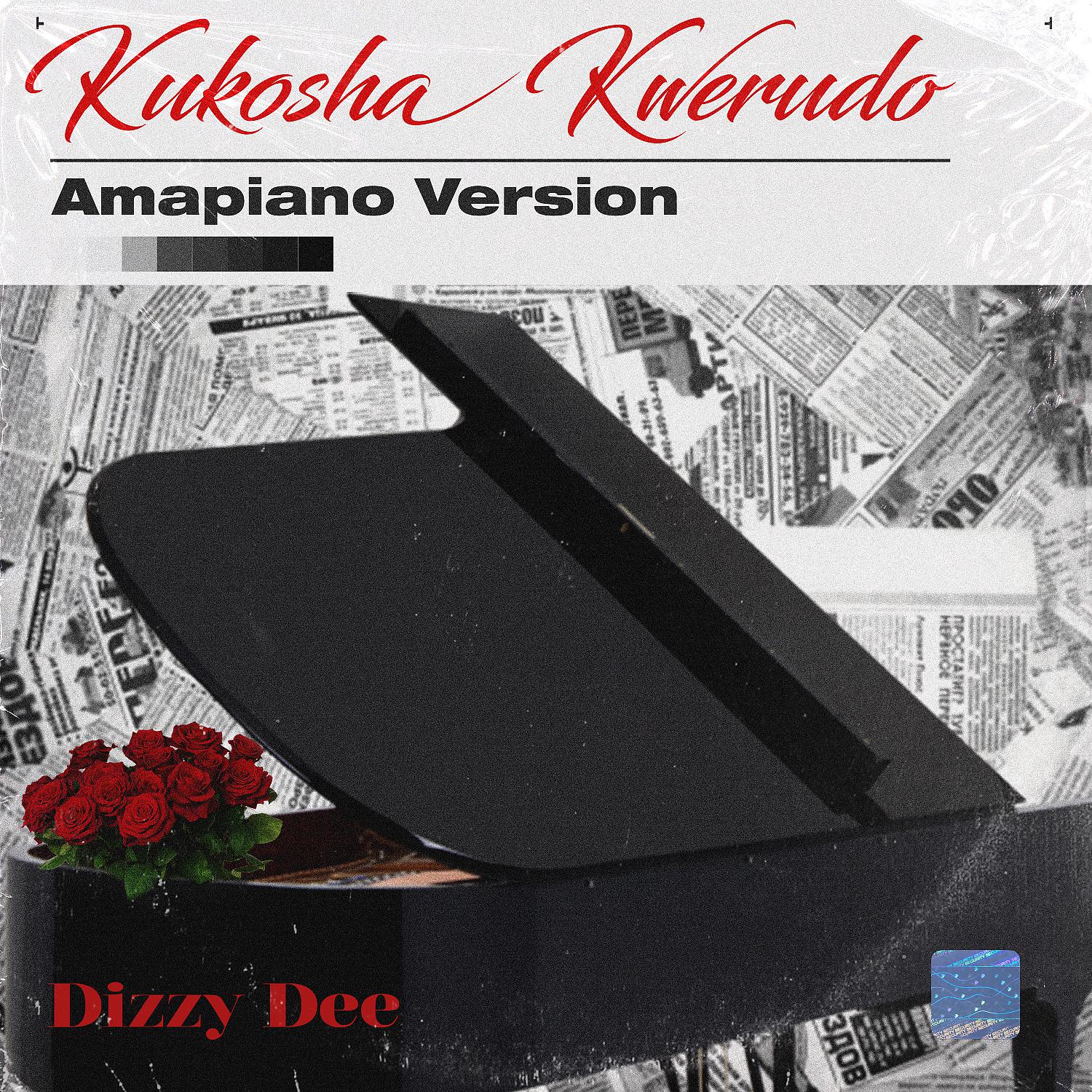 Постер альбома Kukosha Kwerudo (Amapiano Version)