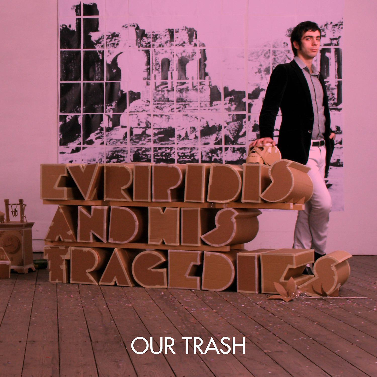 Постер альбома Our Trash