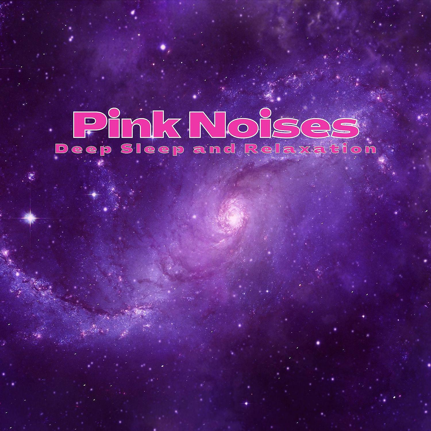 Постер альбома Pink Noises for Deep Sleep and Relaxation