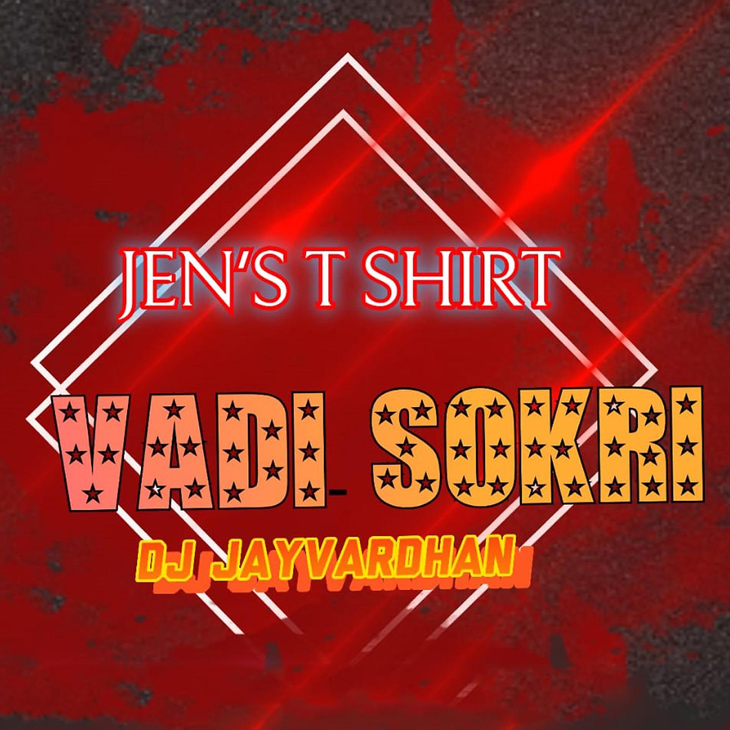 Постер альбома Jen's T Shirt Vadi Sokri