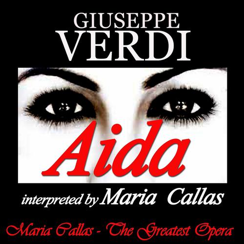 Постер альбома Verdi: Aida interpreted by Maria Callas (Maria Callas: The Greatest Opera Voice)