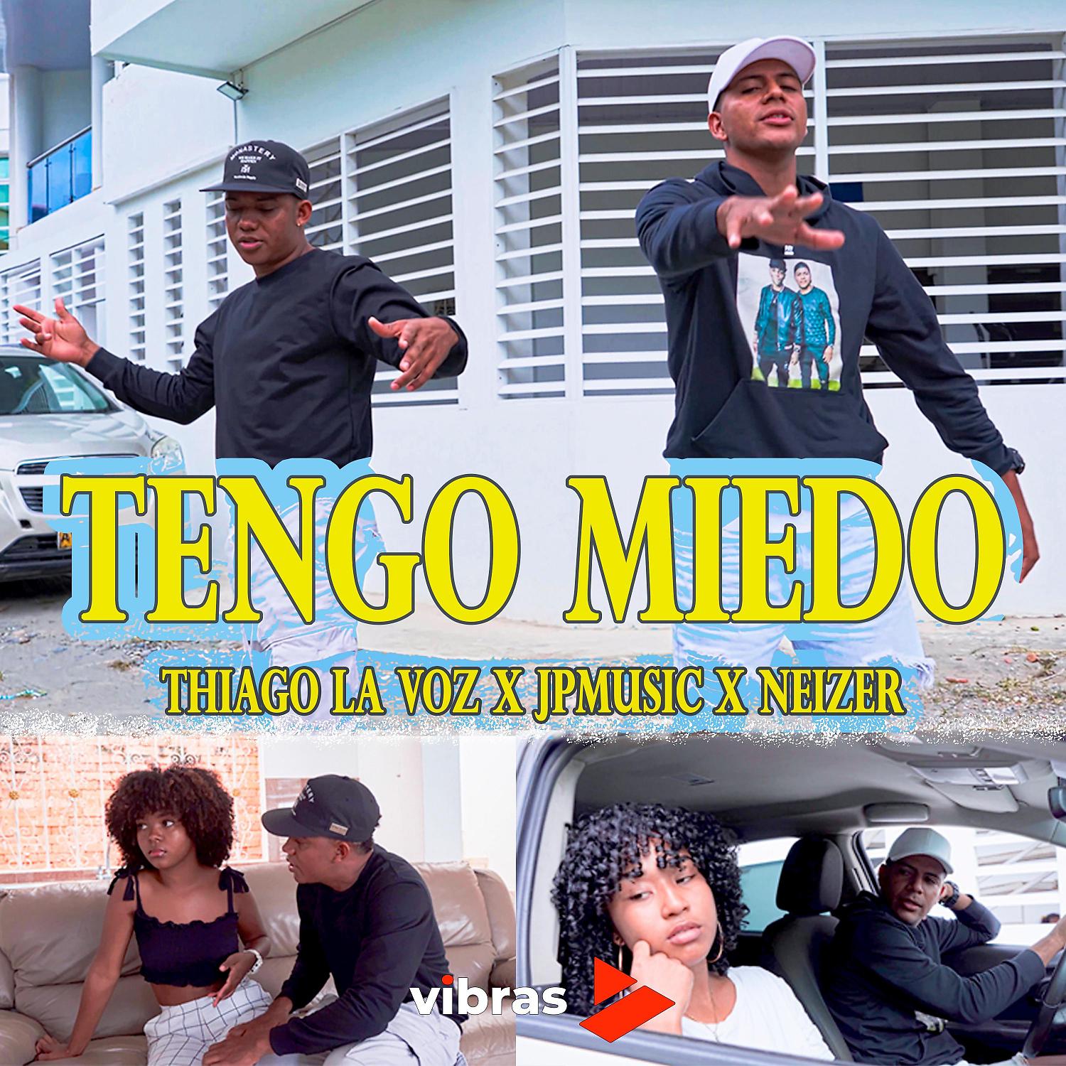 Постер альбома Tengo Miedo (feat. JpMusic & NeiZer)