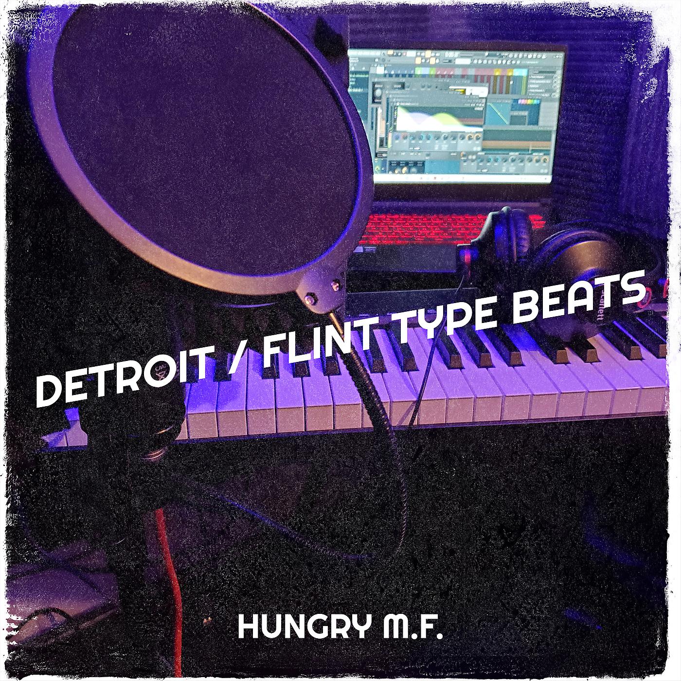 Постер альбома Detroit / Flint Type Beats