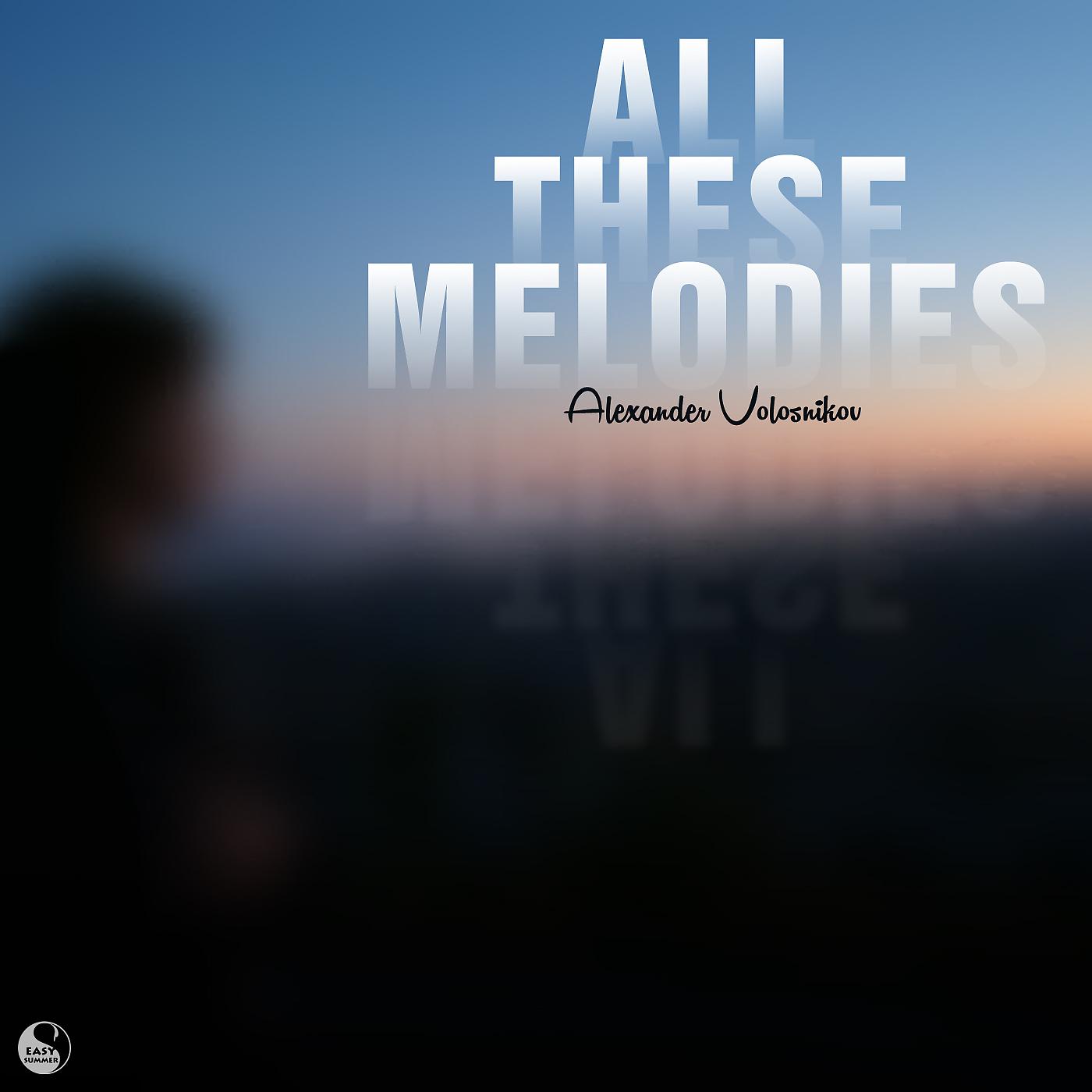 Постер альбома All These Melodies
