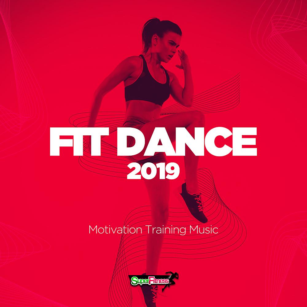 Постер альбома Fit Dance 2019: Motivation Training Music