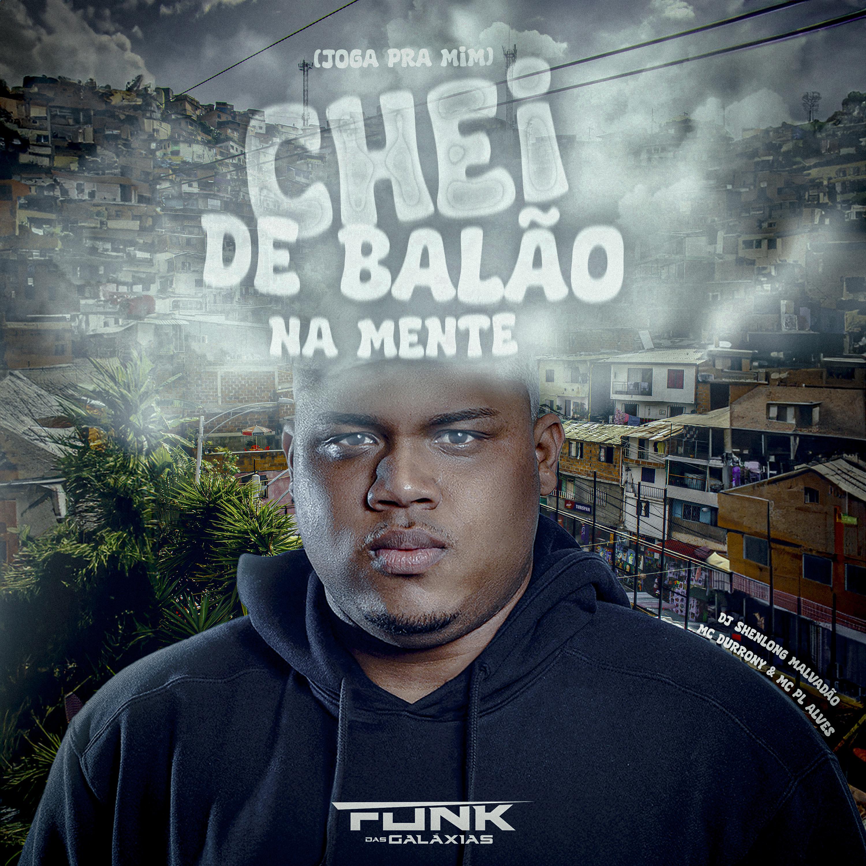Постер альбома Cheio de Balão na Mente