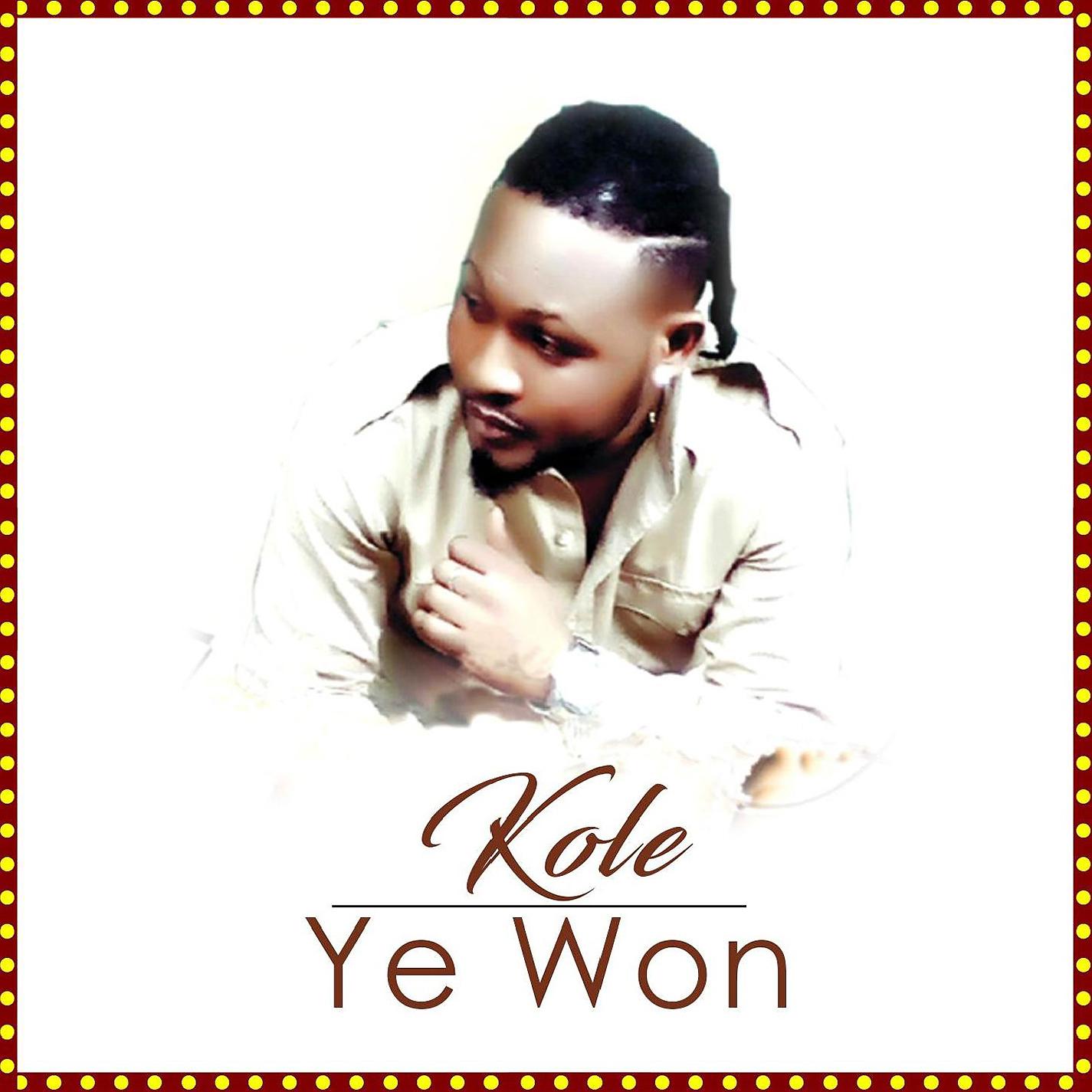 Постер альбома Kole Ye Won