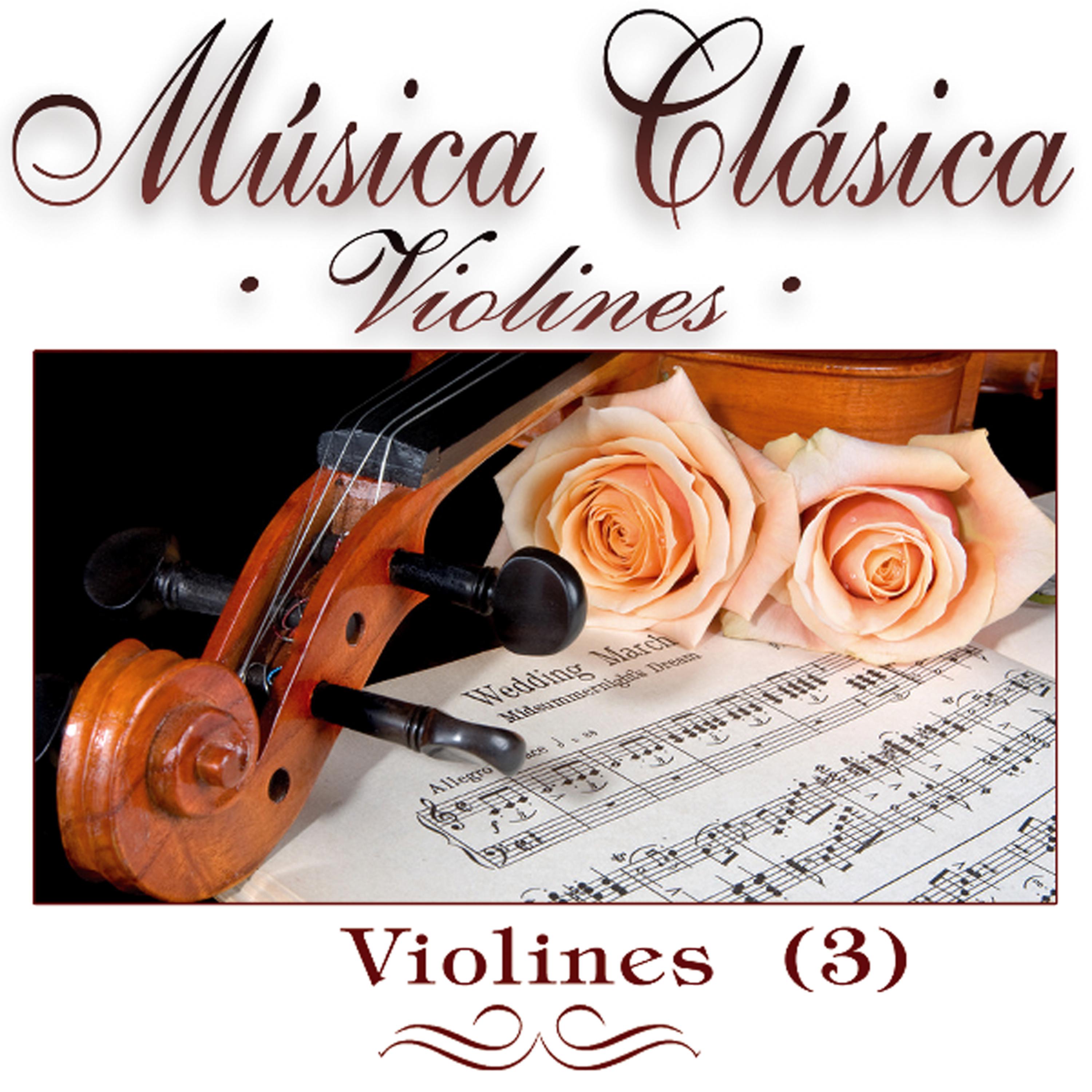 Постер альбома Musica Clasica - Violines "Violines" Vol.3