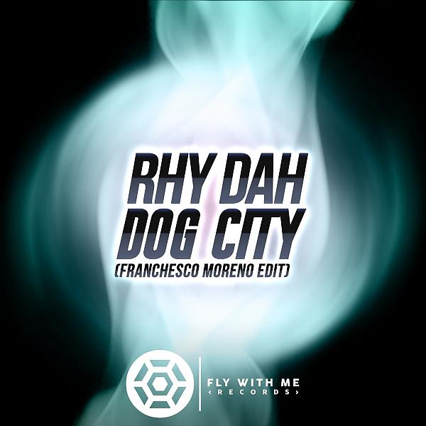 Постер альбома Dog City (Franchesco Moreno Edit)