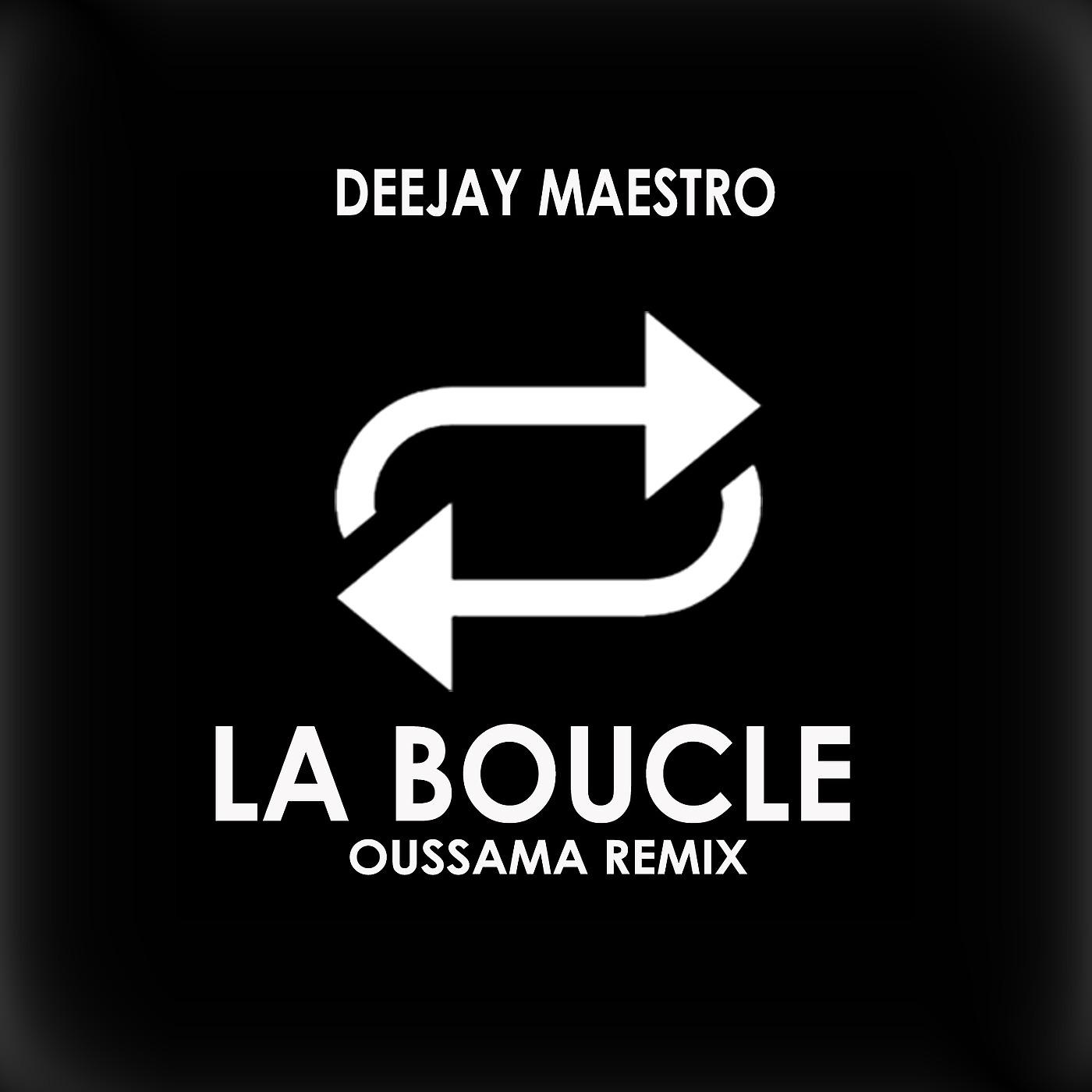 Постер альбома La Boucle (Oussama Remix)