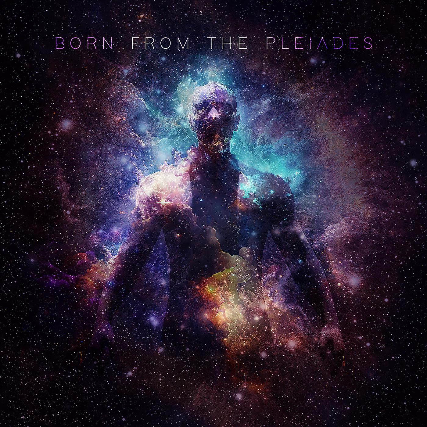 Постер альбома Born from the Pleiades