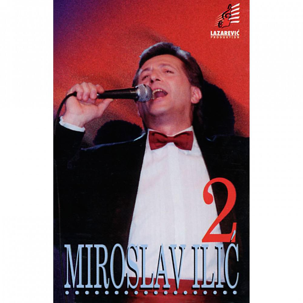 Постер альбома Miroslav Ilic 2