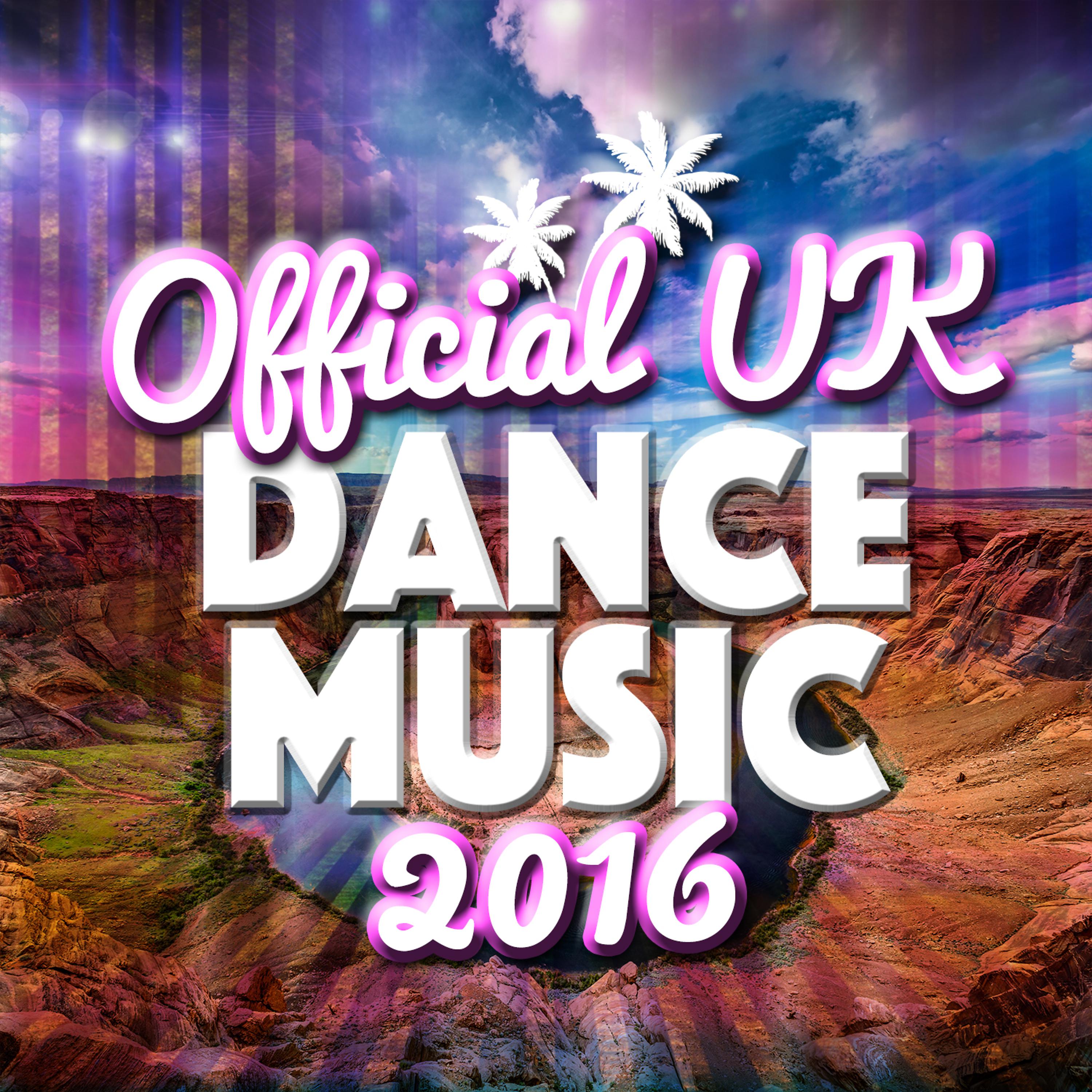 Постер альбома Official Uk Dance Music 2016