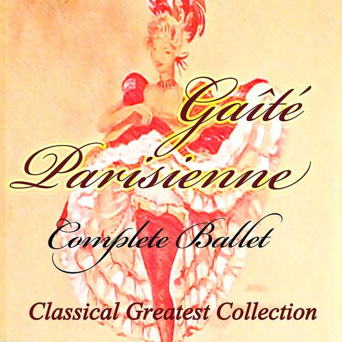 Постер альбома Offenbach, Rosenthal: Gaîté Parisienne, Complete Ballet