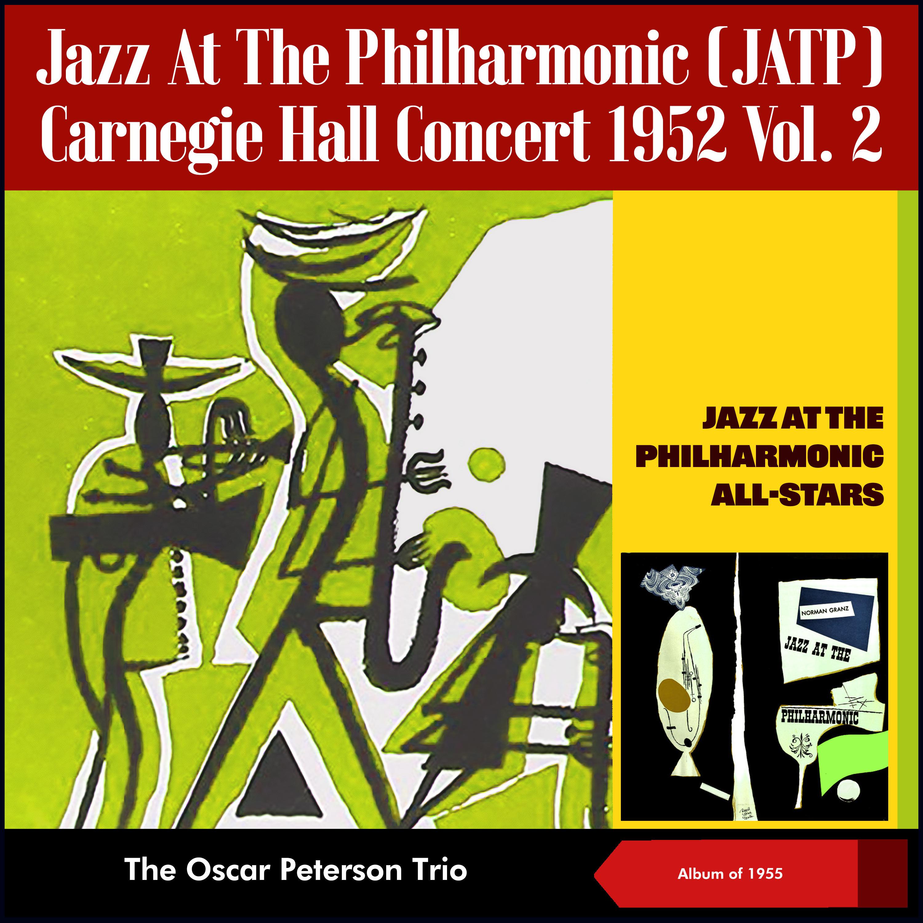 Постер альбома Jazz At The Philharmonic (JATP) - Carnegie Hall Concert 1952, Vol. 2