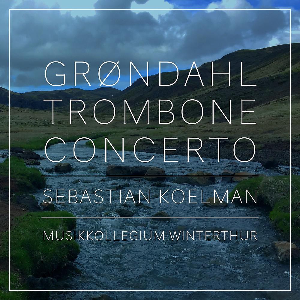 Постер альбома Grøndahl trombone concerto (Live)
