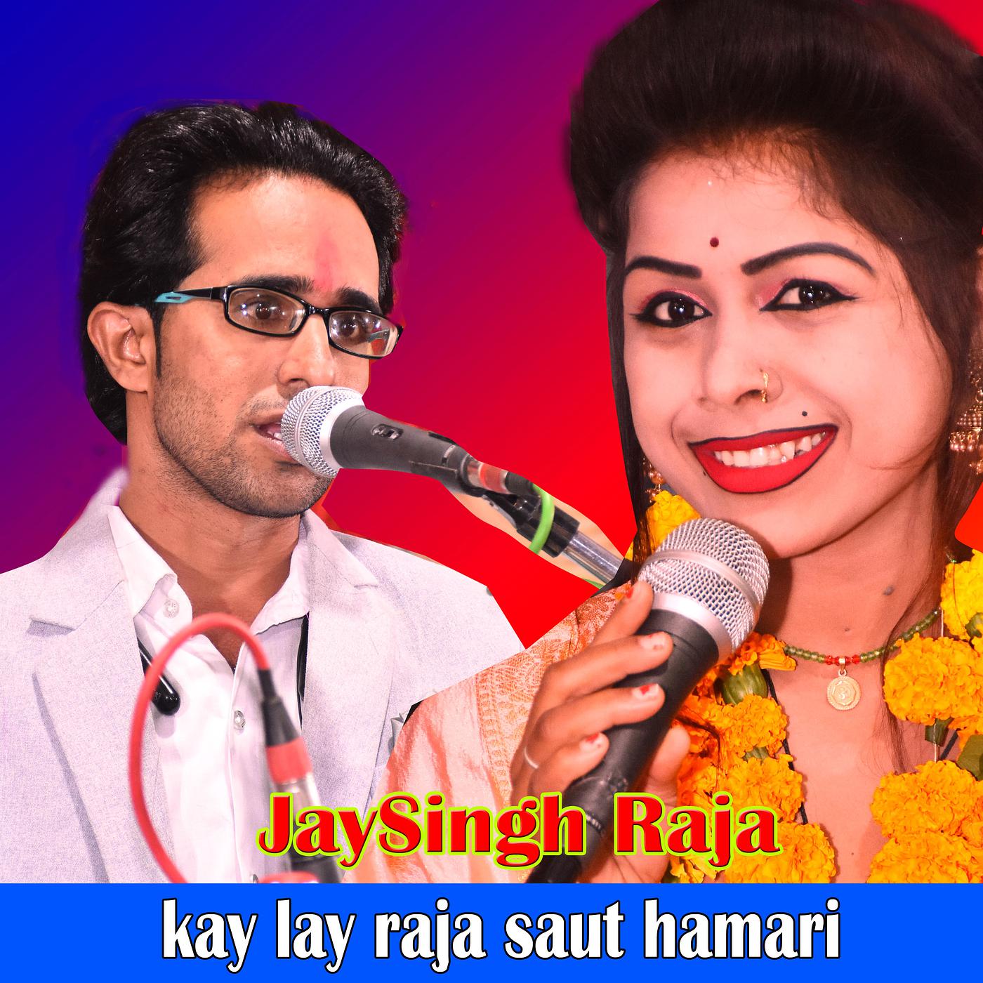 Постер альбома Kay Lay Raja Saut Hamari(Live)