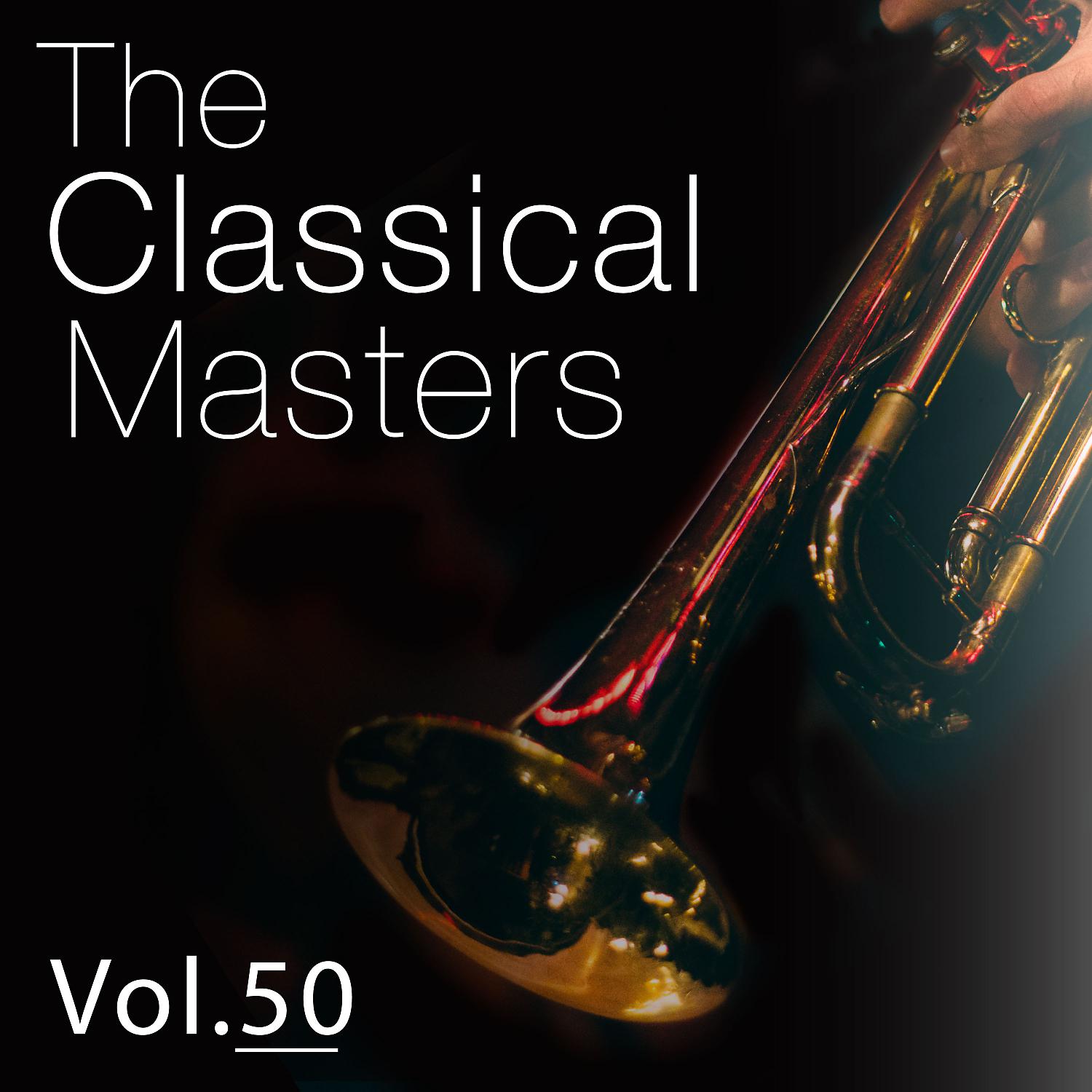 Постер альбома The Classical Masters, Vol. 50 (feat. Fabricio Moreira)