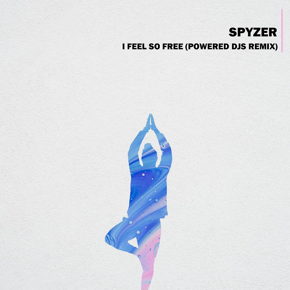 Постер альбома I Feel so Free (Powered Djs Remix)