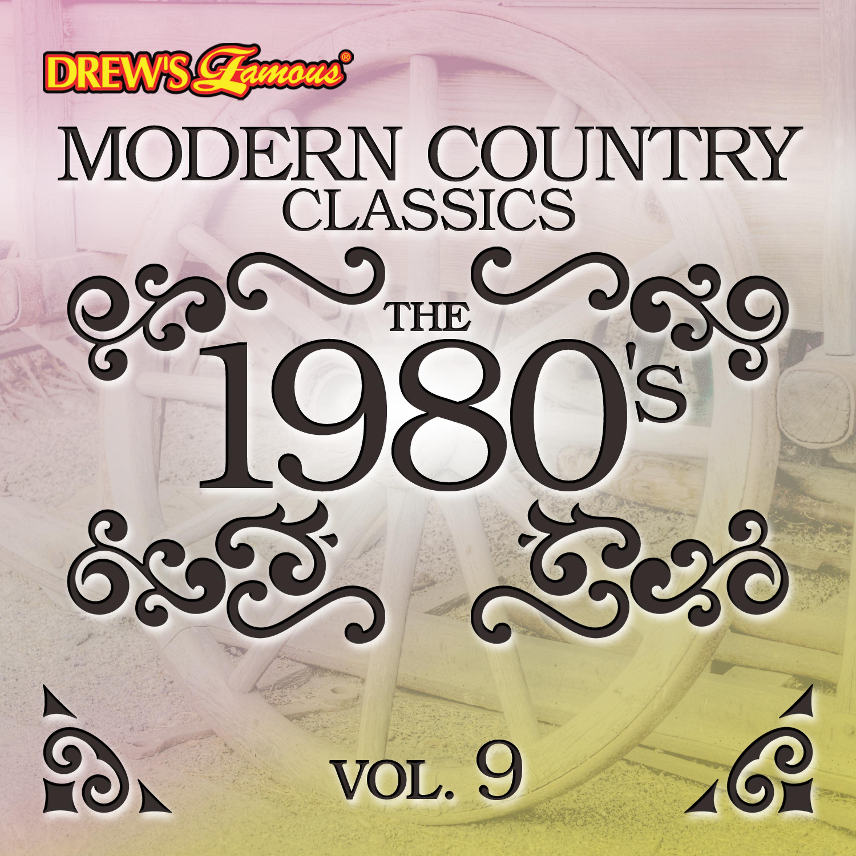 Постер альбома Modern Country Classics: The 1980's, Vol. 9