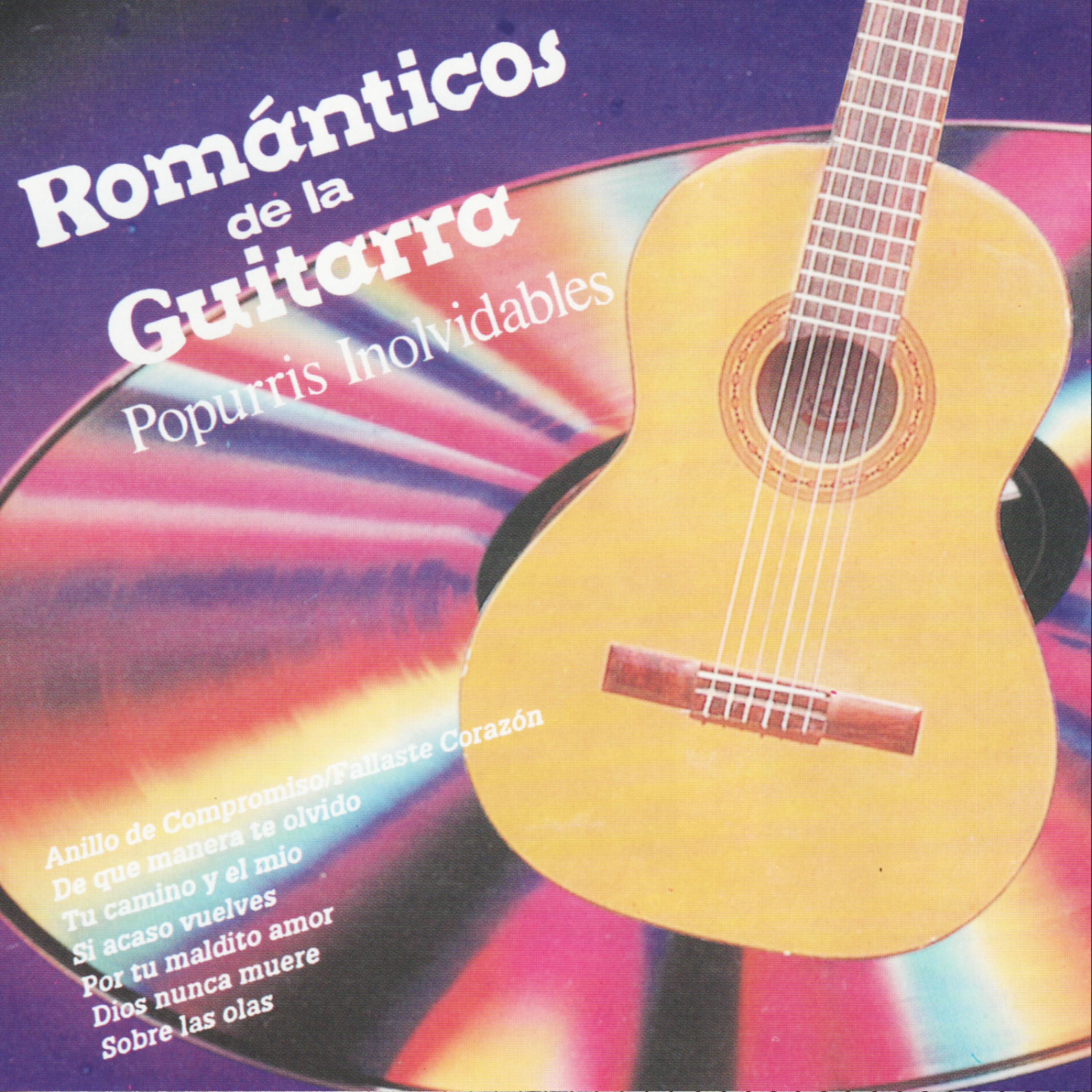 Постер альбома Románticos de la Guitarra Popurris Inolvidables