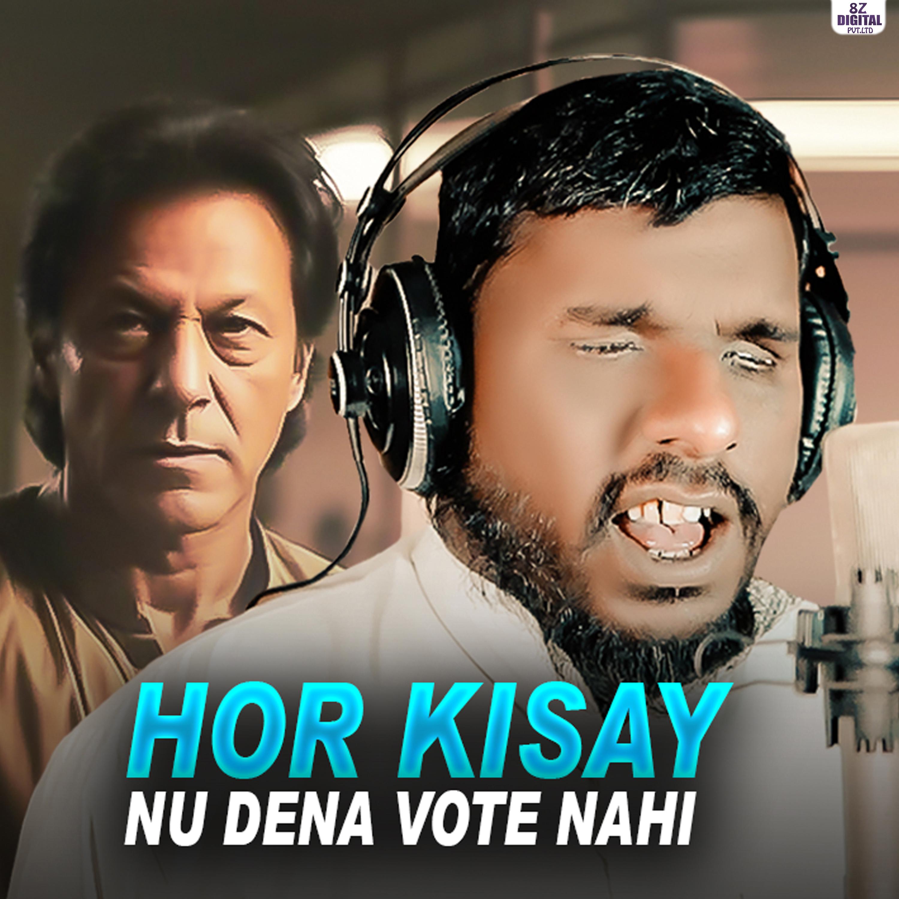 Постер альбома Hor Kisy Nu Dena Vote Nahi