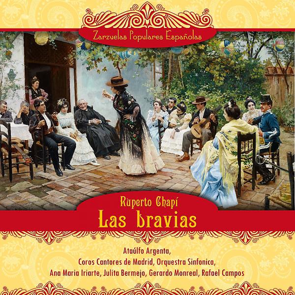 Постер альбома Las bravias (Zarzuela en un acto)