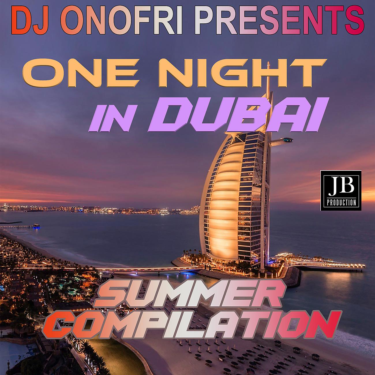 Постер альбома DJ Onofri Presents One Night In Dubai Summer Compilation