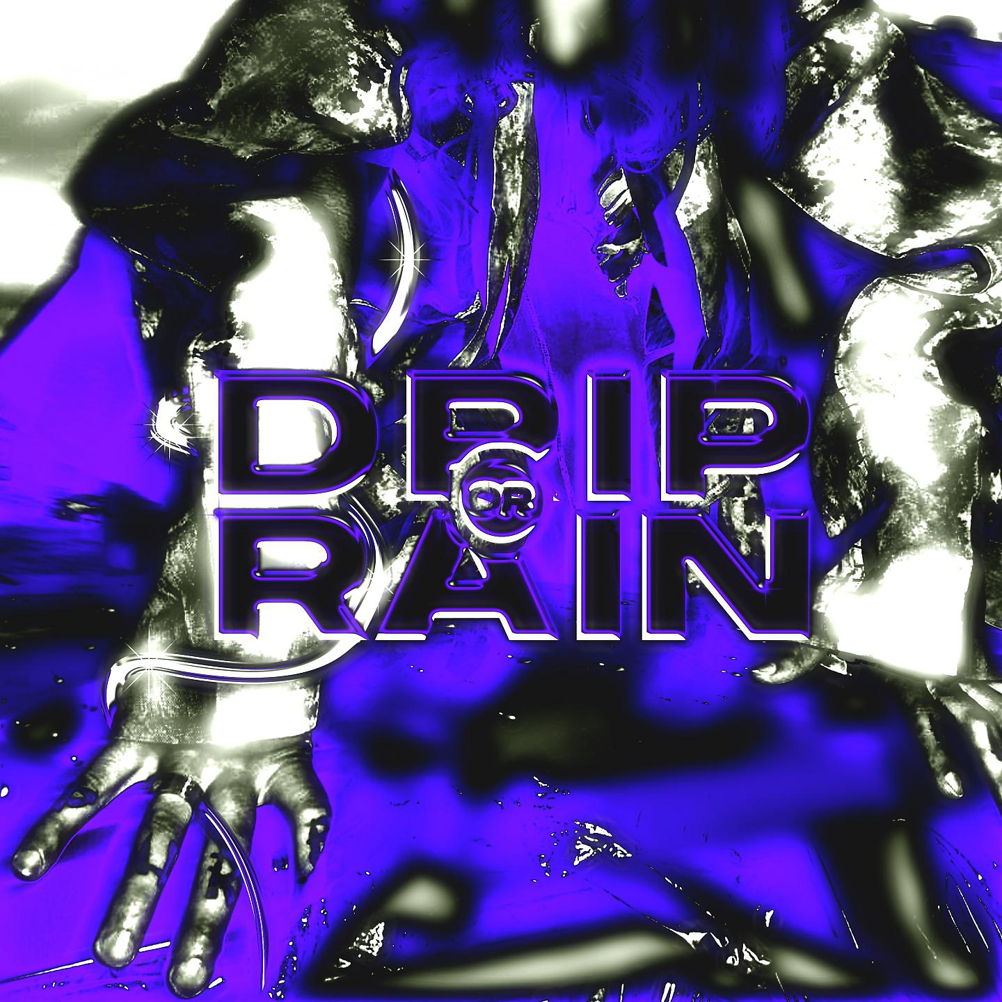 Постер альбома Drip or Rain