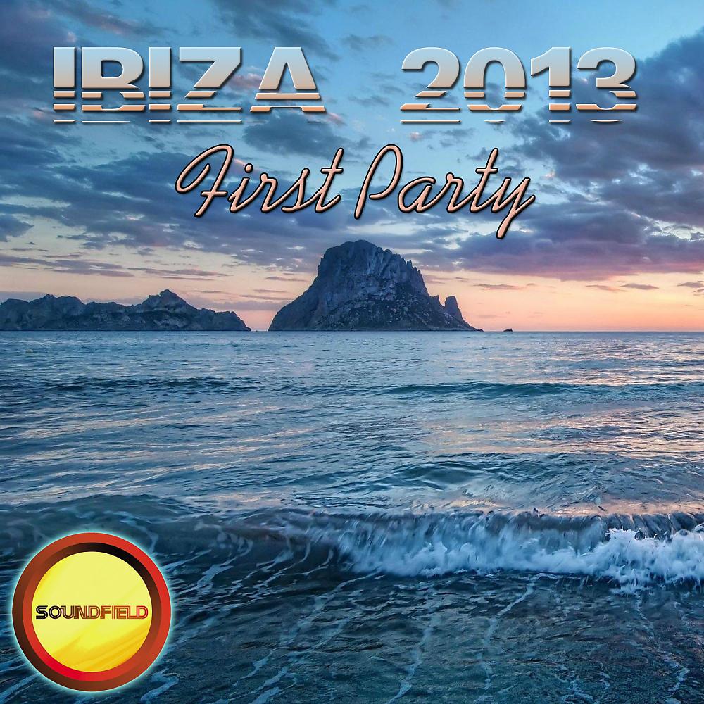 Постер альбома Ibiza 2013 First Party