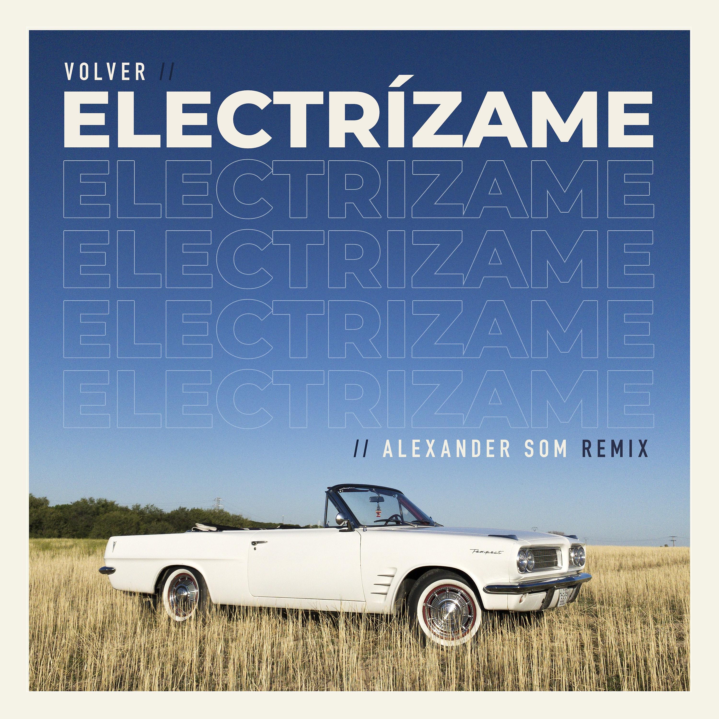 Постер альбома Electrízame (Alexander Som Remix)